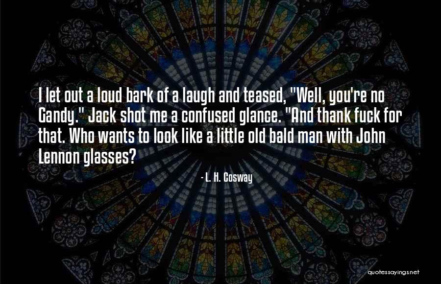 Schnellenberger Family Foundation Quotes By L. H. Cosway Schnellenberger Family Foundation Quotes By L. H. Cosway