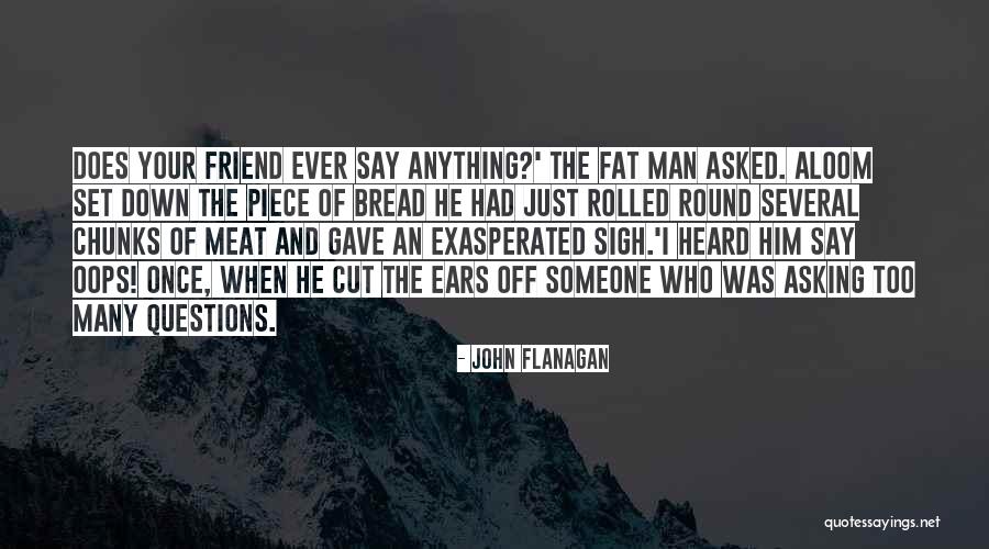 Schnetler Corbett Quotes By John Flanagan