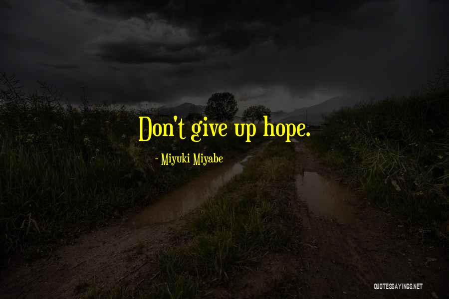 Schnetzler Photography Quotes By Miyuki Miyabe Schnetzler Photography Quotes By Miyuki Miyabe