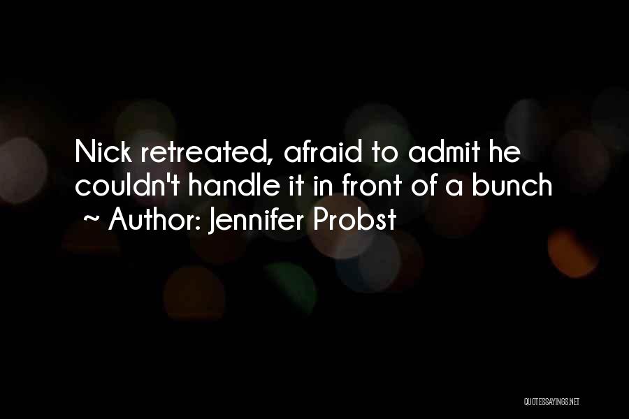 Schnierow Quotes By Jennifer Probst