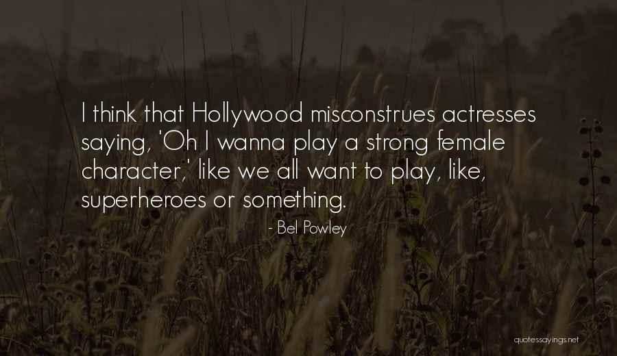 Schnoller Quotes By Bel Powley Schnoller Quotes By Bel Powley