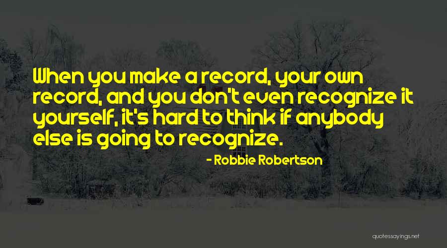 Schnurr Painting Quotes By Robbie Robertson Schnurr Painting Quotes By Robbie Robertson