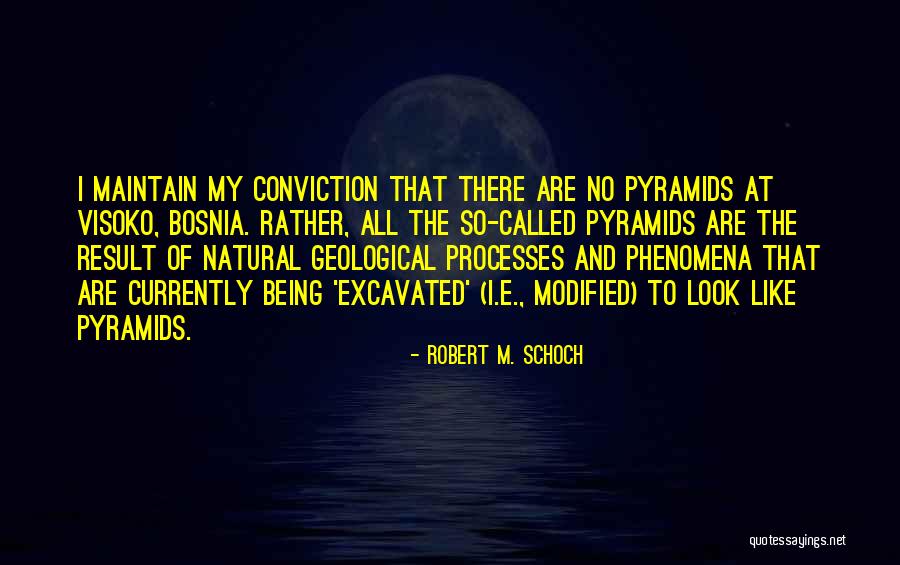 Schoch Quotes By Robert M. Schoch Schoch Quotes By Robert M. Schoch