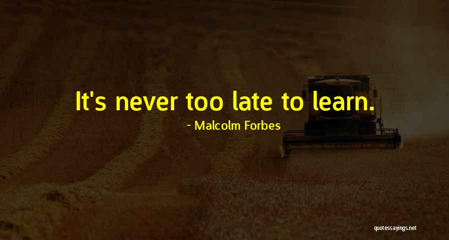Schodi Te Quotes By Malcolm Forbes Schodi Te Quotes By Malcolm Forbes