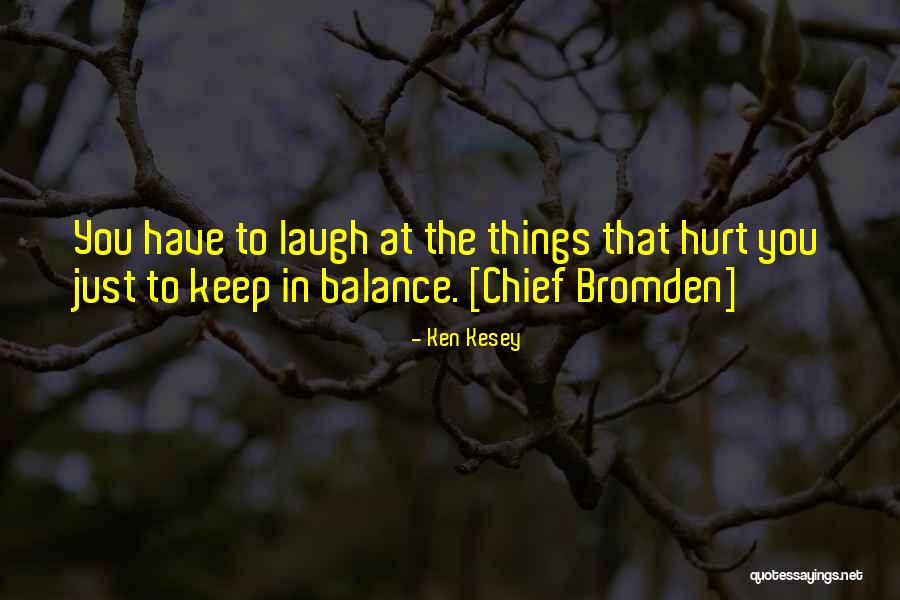 Schoedel Schoedel Quotes By Ken Kesey Schoedel Schoedel Quotes By Ken Kesey