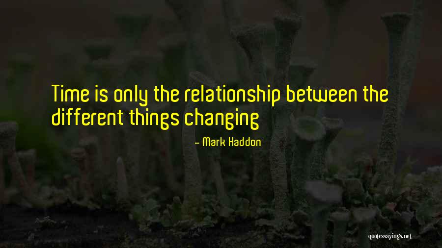 Schoeneck Quotes By Mark Haddon Schoeneck Quotes By Mark Haddon