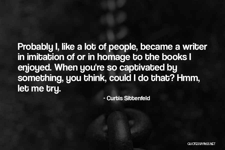 Schoenhaus Samantha Quotes By Curtis Sittenfeld Schoenhaus Samantha Quotes By Curtis Sittenfeld