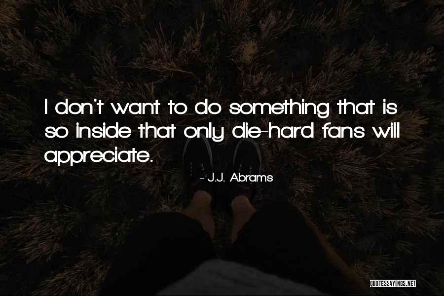 Schoenherr Family Practice Quotes By J.J. Abrams Schoenherr Family Practice Quotes By J.J. Abrams