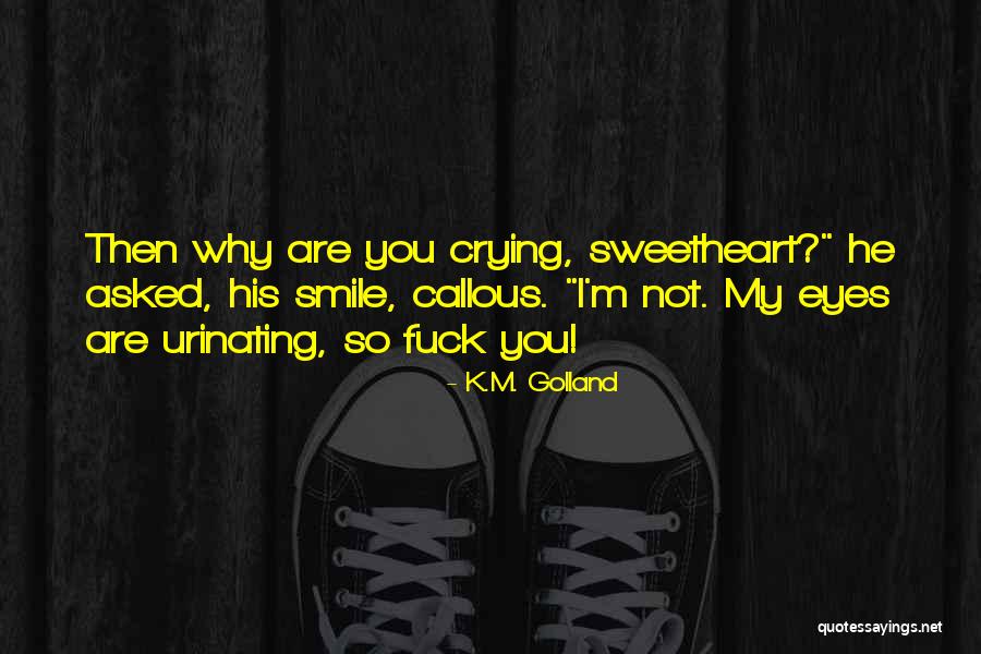 Schoenlein Truck Quotes By K.M. Golland Schoenlein Truck Quotes By K.M. Golland