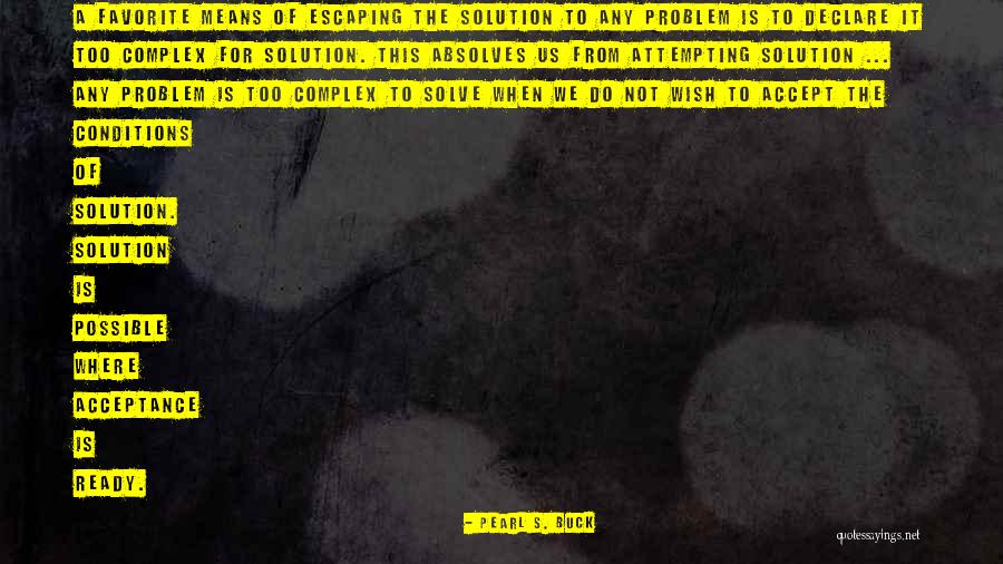 Schoenthaler Restorations Quotes By Pearl S. Buck Schoenthaler Restorations Quotes By Pearl S. Buck