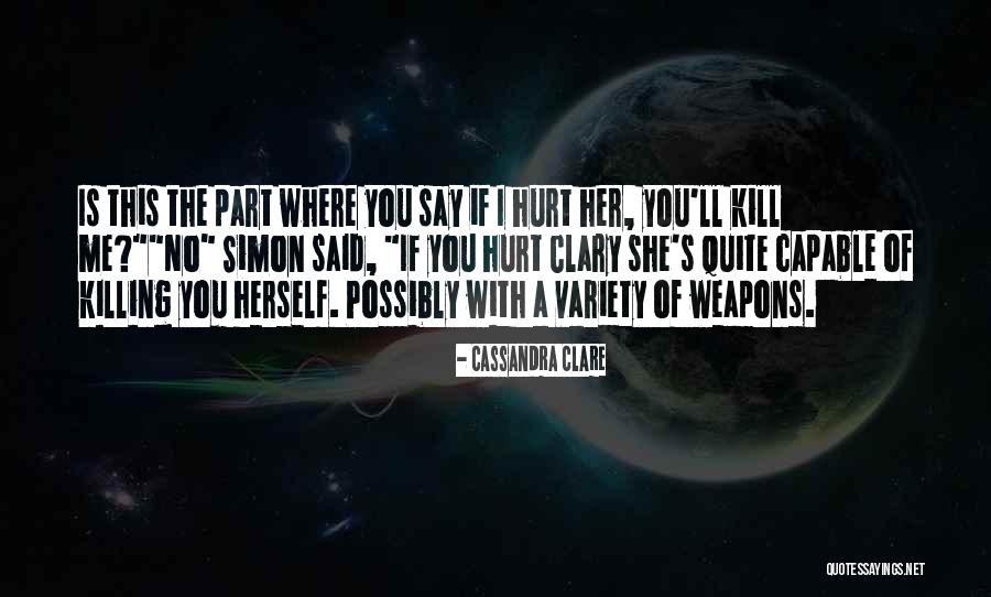 Schoepflin Quotes By Cassandra Clare Schoepflin Quotes By Cassandra Clare