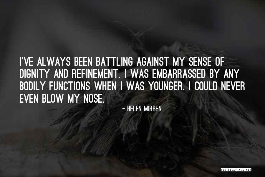 Scholander Respirometer Quotes By Helen Mirren Scholander Respirometer Quotes By Helen Mirren