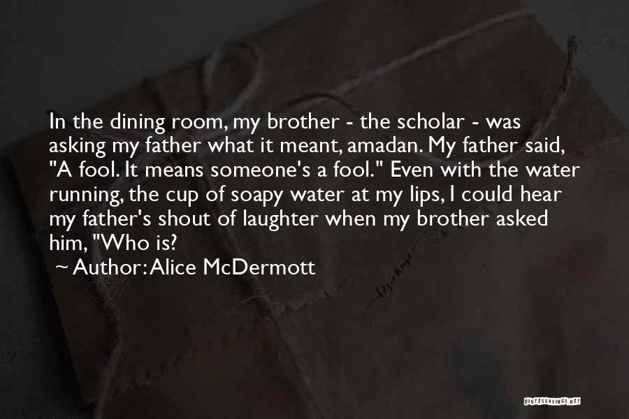 Scholar Quotes By Alice McDermott