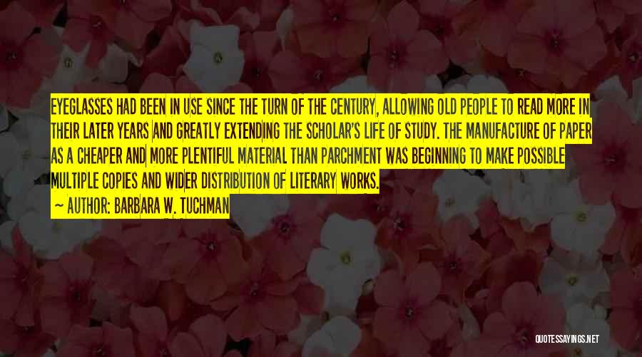 Scholar Quotes By Barbara W. Tuchman