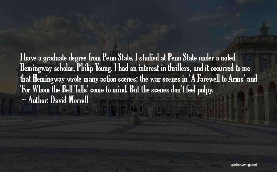 Scholar Quotes By David Morrell