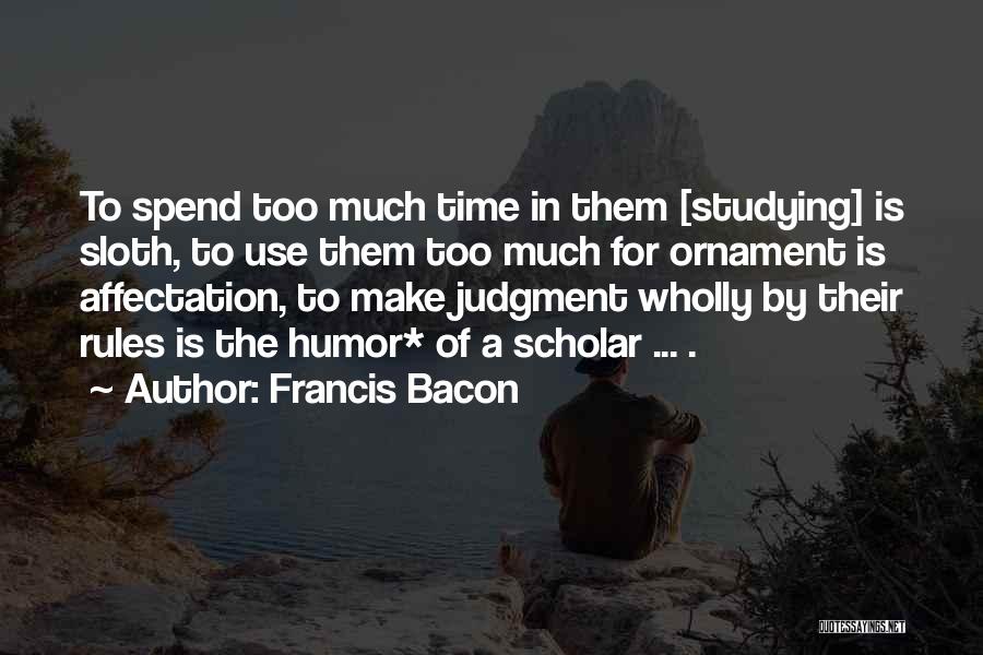 Scholar Quotes By Francis Bacon