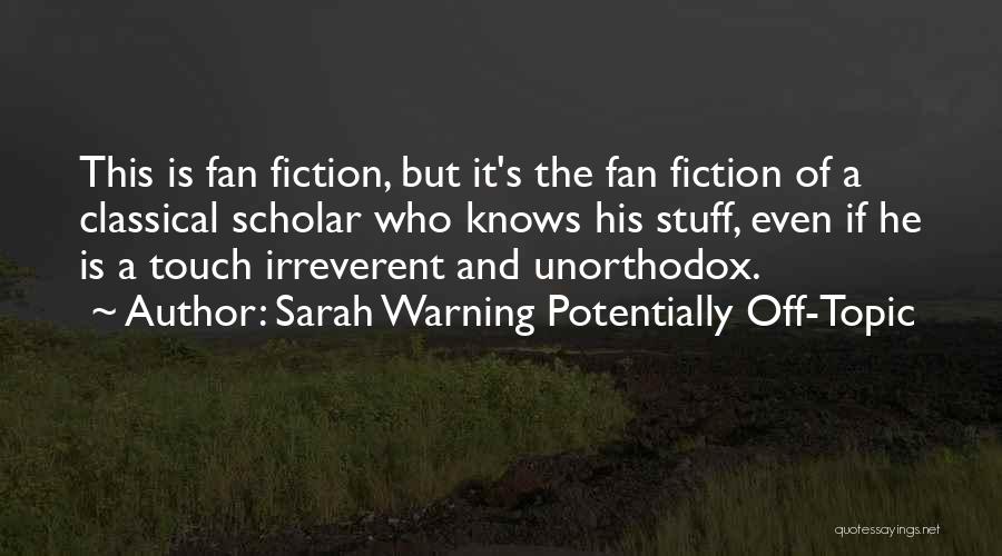 Scholar Quotes By Sarah Warning Potentially Off-Topic