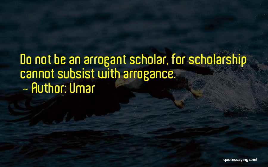 Scholar Quotes By Umar