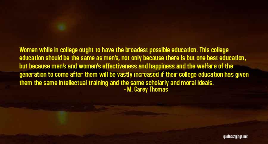 Scholarly Quotes By M. Carey Thomas Scholarly Quotes By M. Carey Thomas