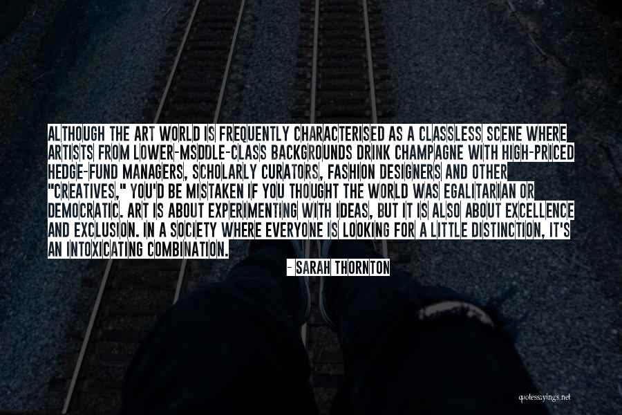 Scholarly Quotes By Sarah Thornton Scholarly Quotes By Sarah Thornton