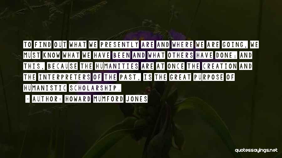 Scholarship And Education Quotes By Howard Mumford Jones