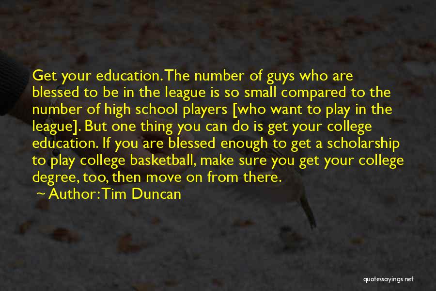 Scholarship And Education Quotes By Tim Duncan