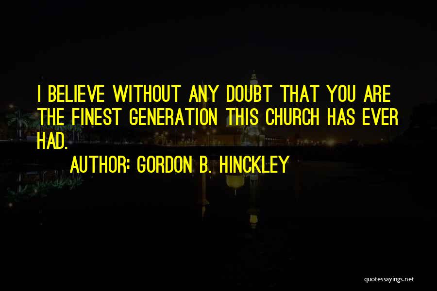 Scholasticism Def Quotes By Gordon B. Hinckley