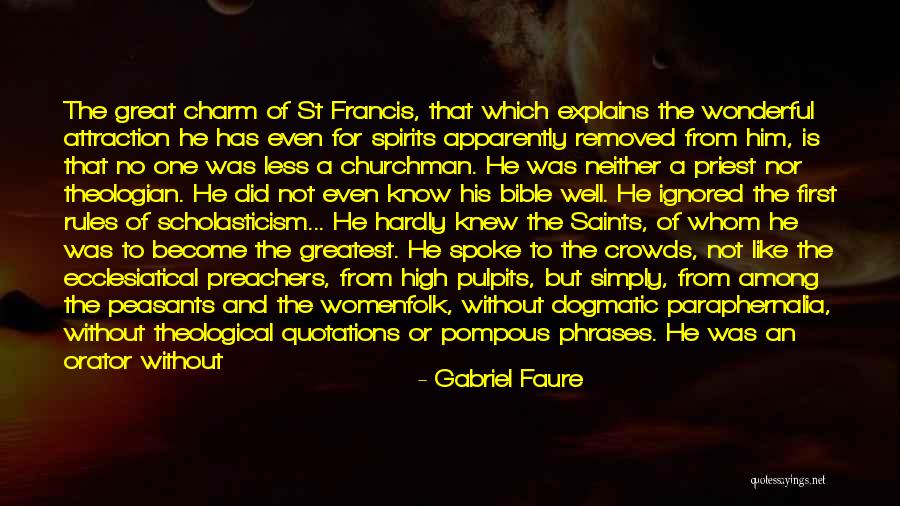 Scholasticism Quotes By Gabriel Faure