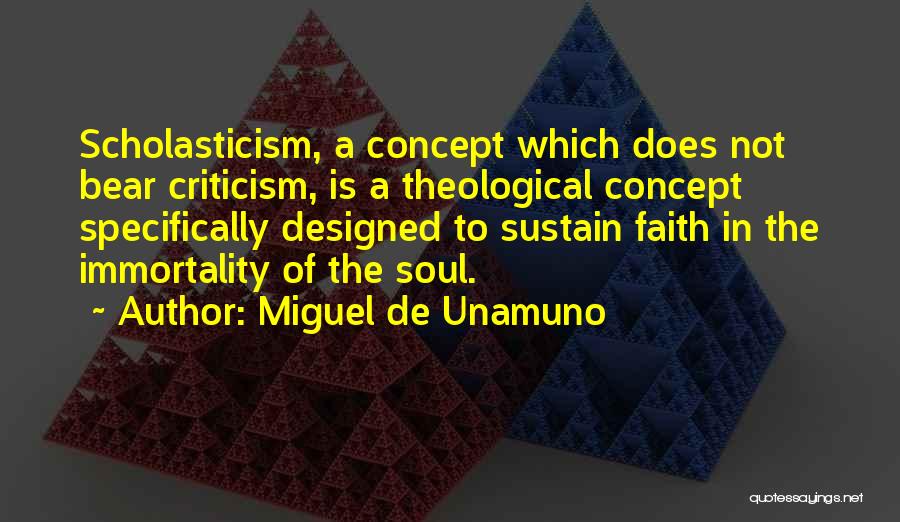 Scholasticism Quotes By Miguel De Unamuno