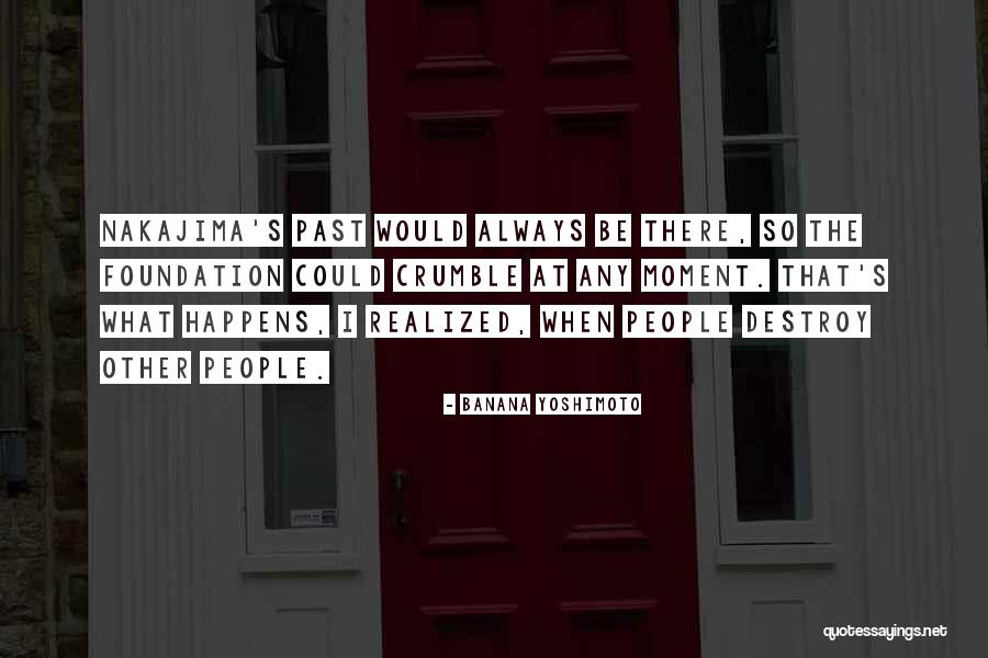 Scholemoor Quotes By Banana Yoshimoto Scholemoor Quotes By Banana Yoshimoto