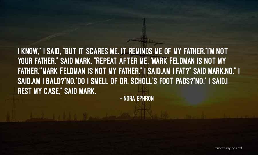 Scholl Quotes By Nora Ephron Scholl Quotes By Nora Ephron