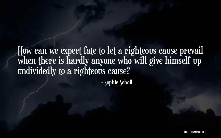Scholl Quotes By Sophie Scholl Scholl Quotes By Sophie Scholl