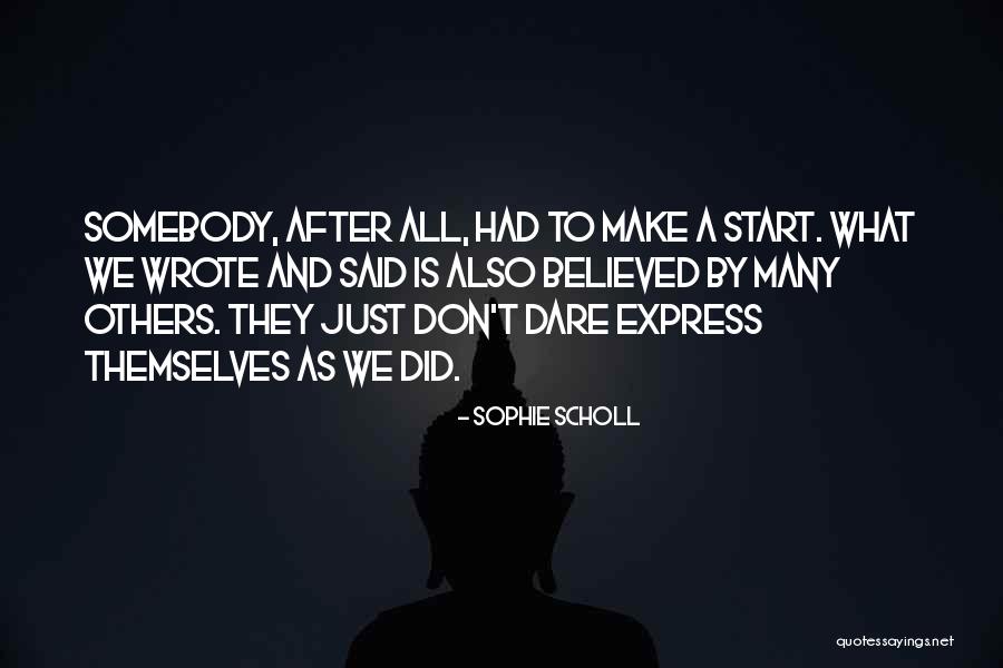 Scholl Quotes By Sophie Scholl Scholl Quotes By Sophie Scholl