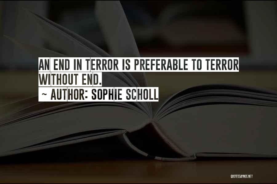 Scholl Quotes By Sophie Scholl