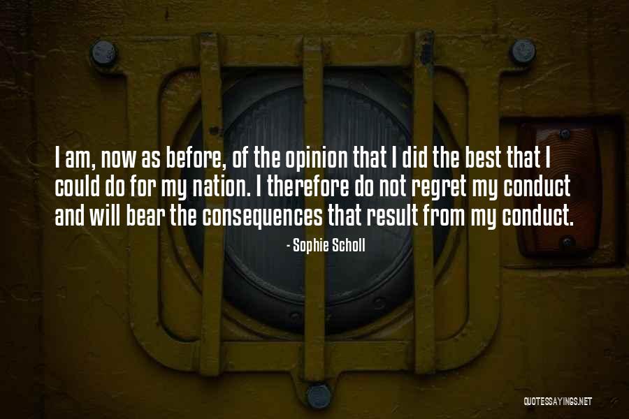 Scholl Quotes By Sophie Scholl