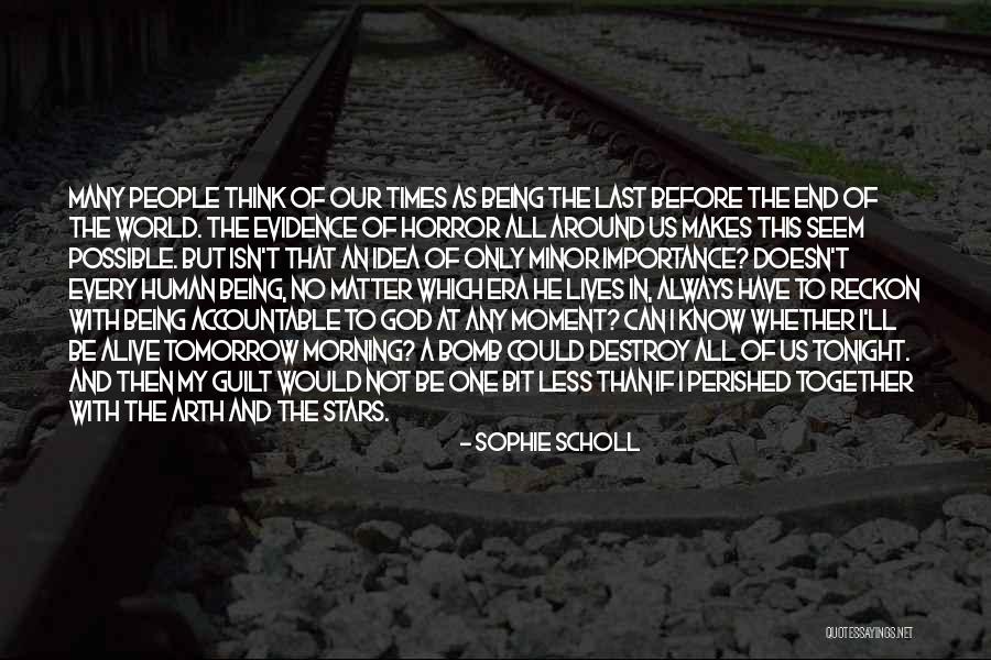 Scholl Quotes By Sophie Scholl Scholl Quotes By Sophie Scholl