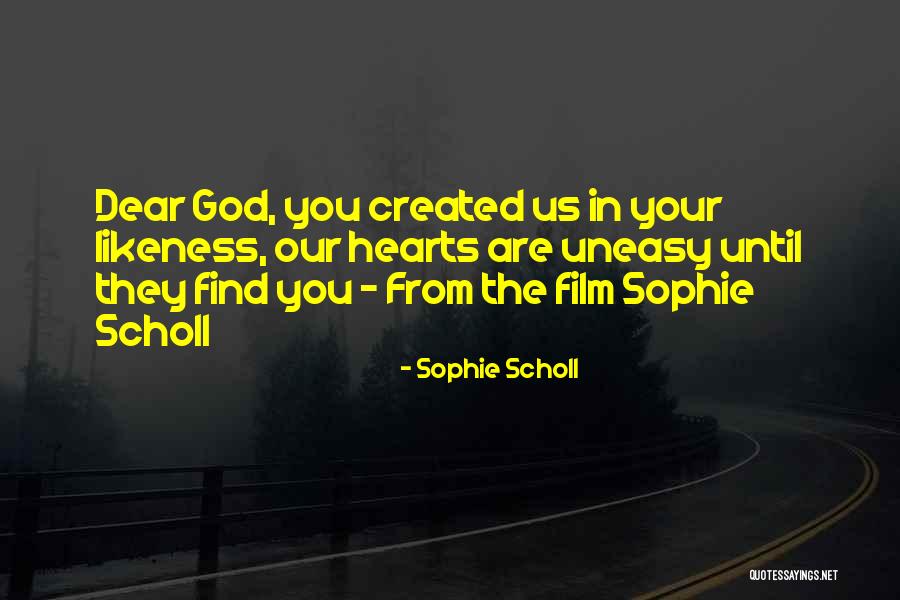 Scholl Quotes By Sophie Scholl