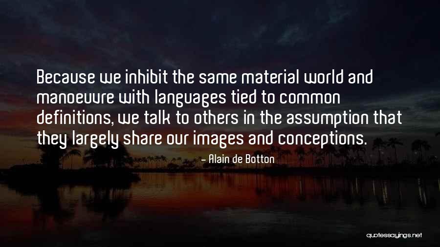 Scholler Hall Quotes By Alain De Botton Scholler Hall Quotes By Alain De Botton