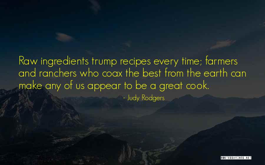 Scholtens Quotes By Judy Rodgers Scholtens Quotes By Judy Rodgers