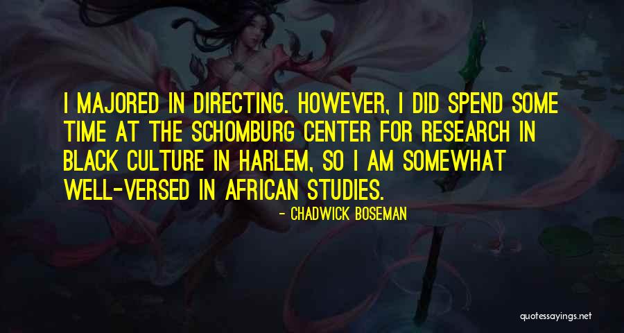 Schomburg Quotes By Chadwick Boseman