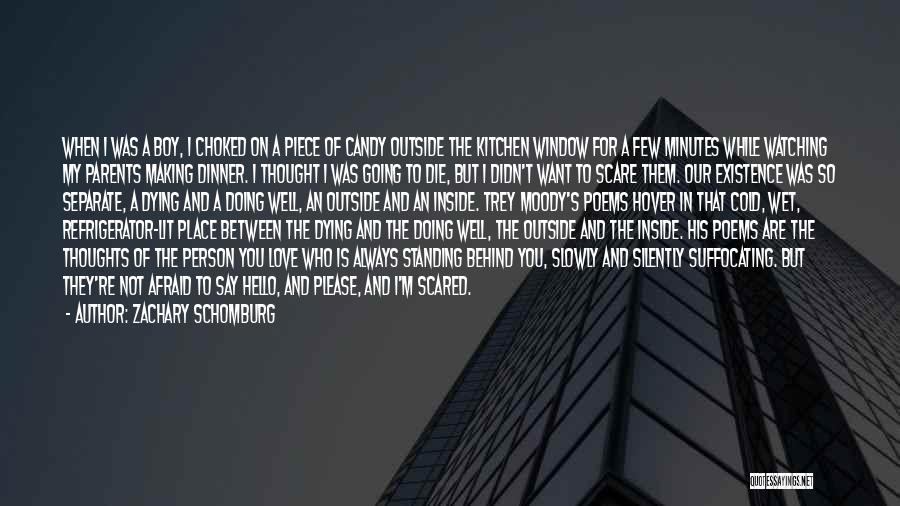 Schomburg Quotes By Zachary Schomburg Schomburg Quotes By Zachary Schomburg