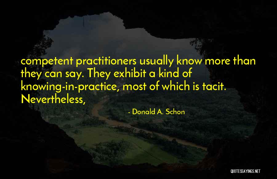 Schon Quotes By Donald A. Schon Schon Quotes By Donald A. Schon