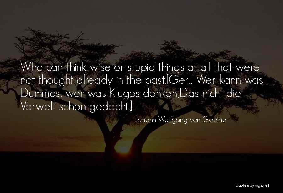 Schon Quotes By Johann Wolfgang Von Goethe Schon Quotes By Johann Wolfgang Von Goethe