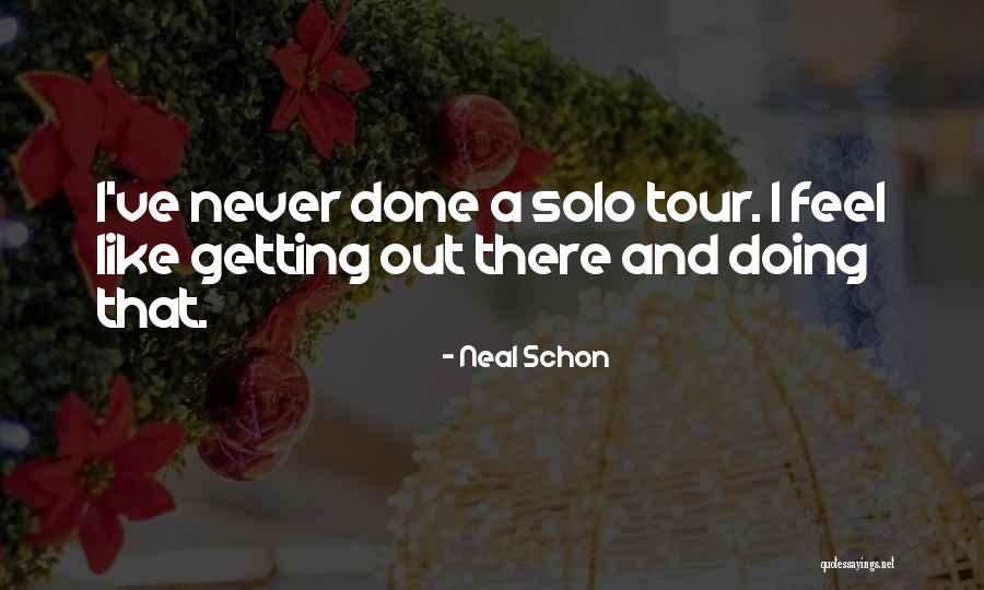 Schon Quotes By Neal Schon