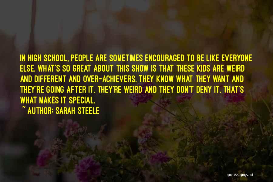School Achievers Quotes By Sarah Steele
