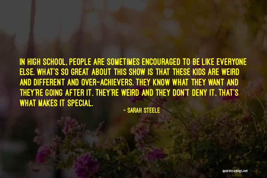 School Achievers Quotes By Sarah Steele