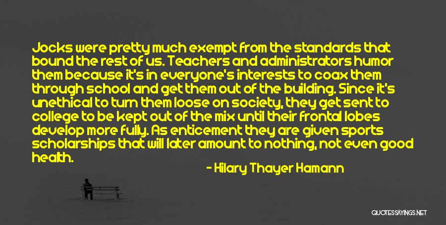 School Administrators Quotes By Hilary Thayer Hamann