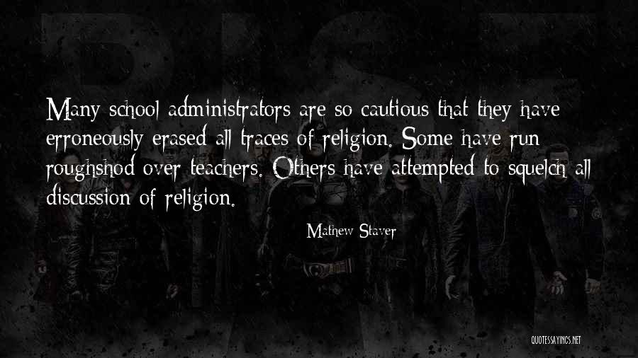 School Administrators Quotes By Mathew Staver School Administrators Quotes By Mathew Staver