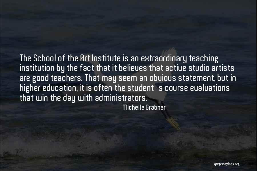 School Administrators Quotes By Michelle Grabner