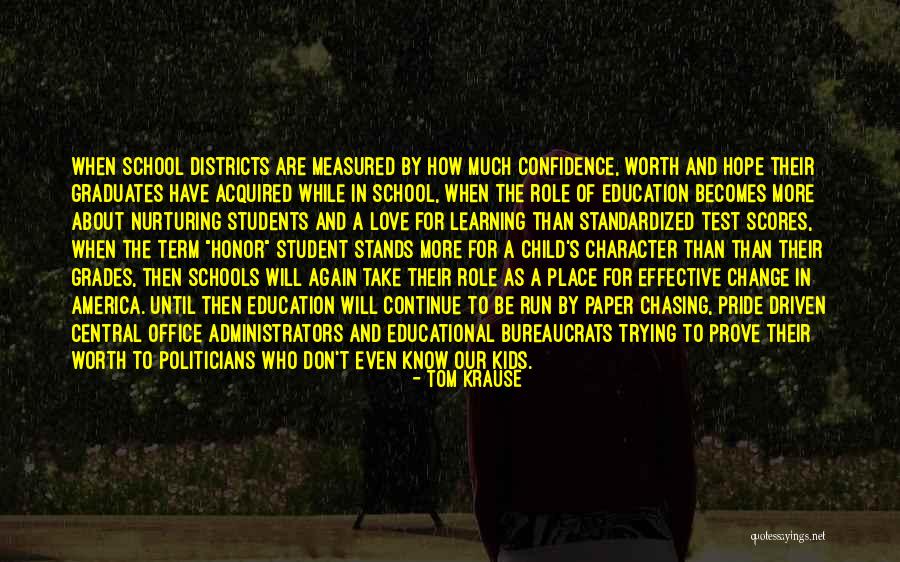 School Administrators Quotes By Tom Krause